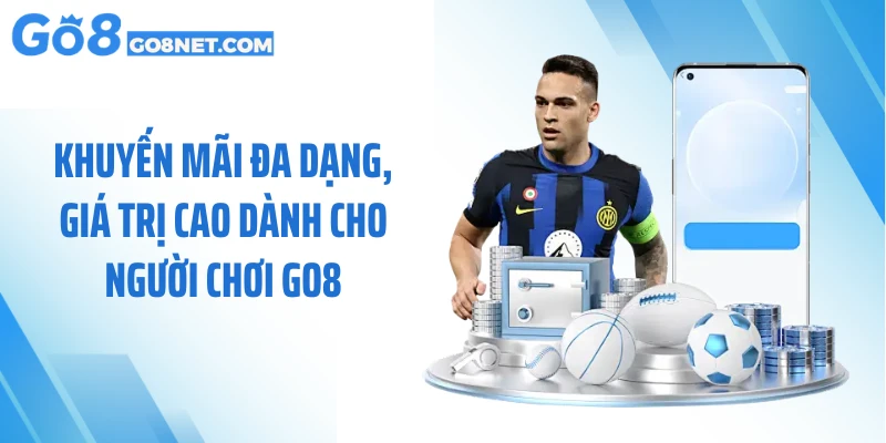 Khuyến mãi đa dạng, giá trị cao dành cho người chơi GO8